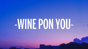 What Does Wine Pon You Mean
